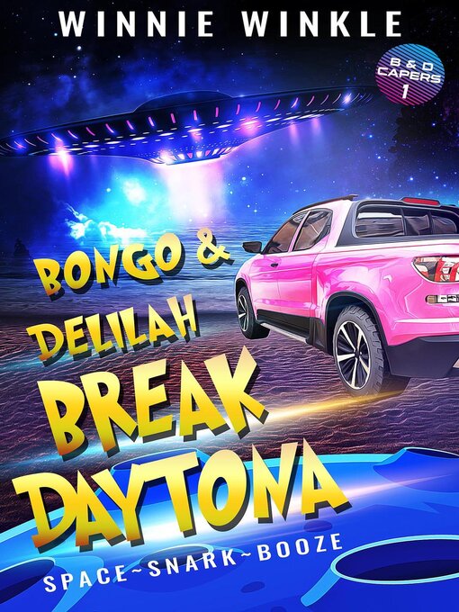 Title details for Bongo & Delilah Break Daytona by Winnie Winkle - Available
